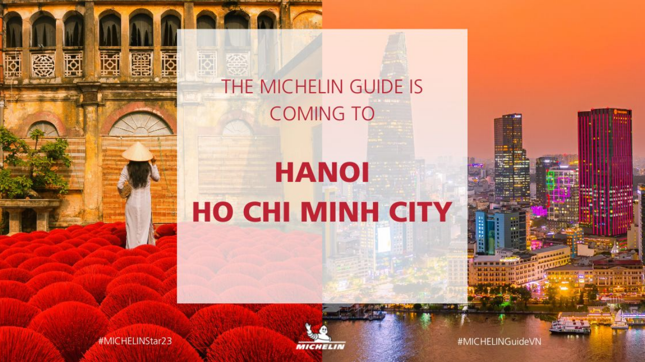 Hà Nội và TP.HCM là điểm đến của Michelin Guide khi tới Việt Nam