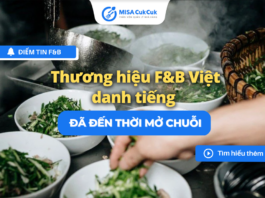 Thương hiệu F&B Việt danh tiếng đã đến thời mở chuỗi