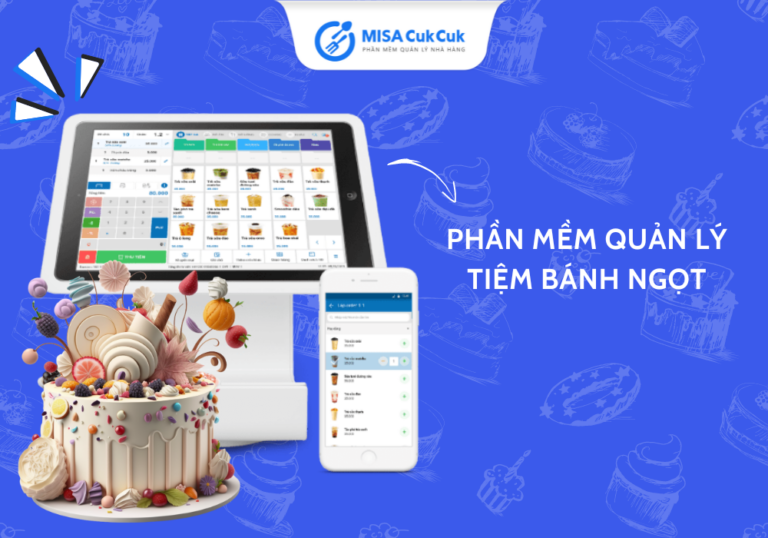 Phần mềm quản lý tiệm bánh ngọt MISA CukCuk